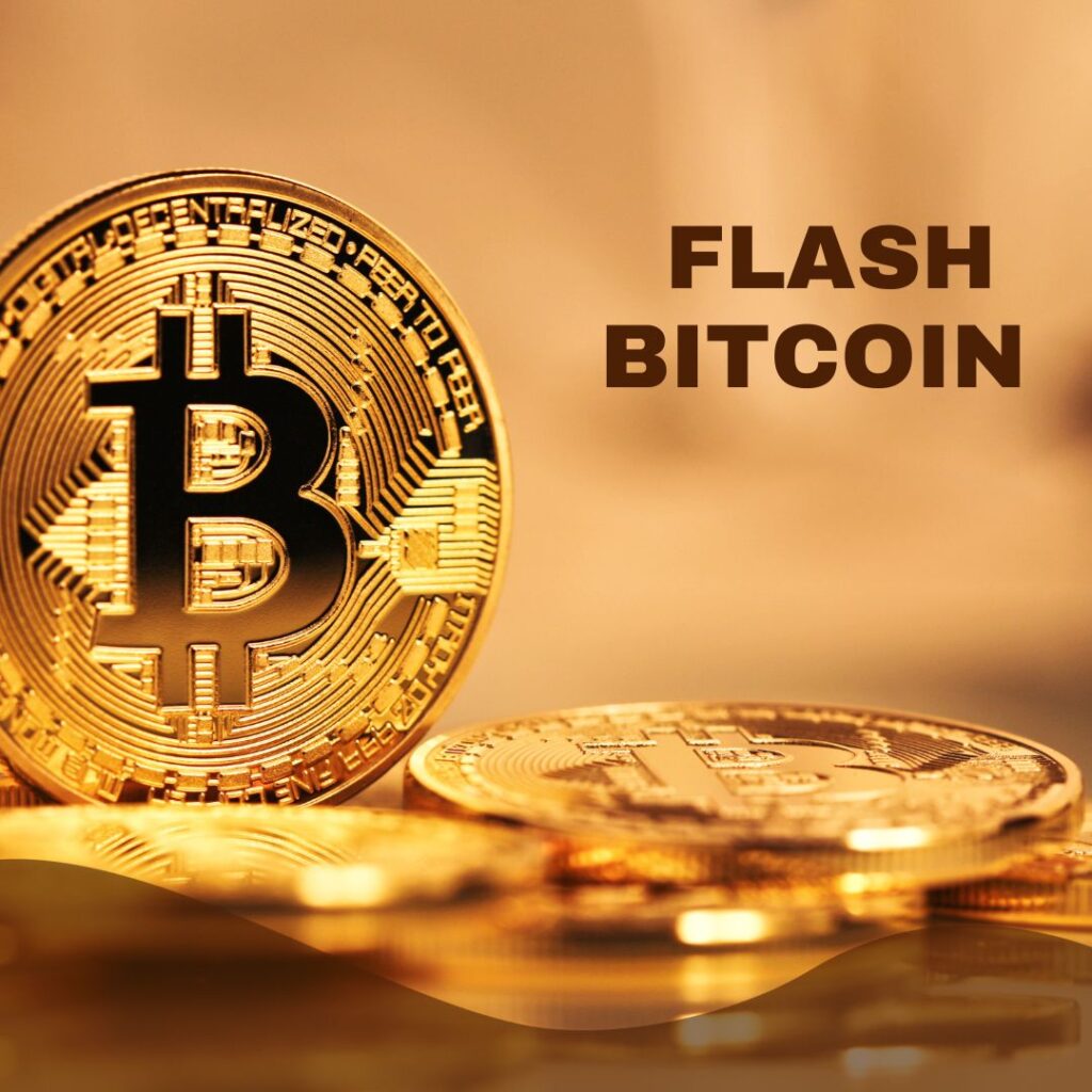 flash bitcoin transactions